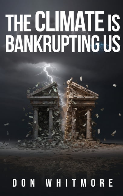 The Climate Is Bankrupting Us, (Hardcover)