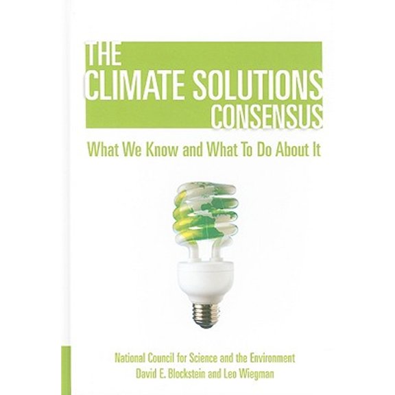 Pre-Owned The Climate Solutions Consensus (Hardcover) 1597266361 9781597266369