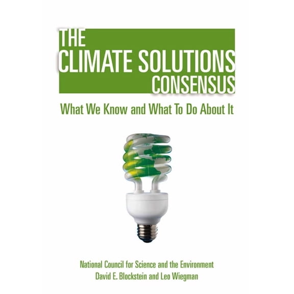 Pre-Owned The Climate Solutions Consensus: What We Know and What to Do about It, (Paperback)