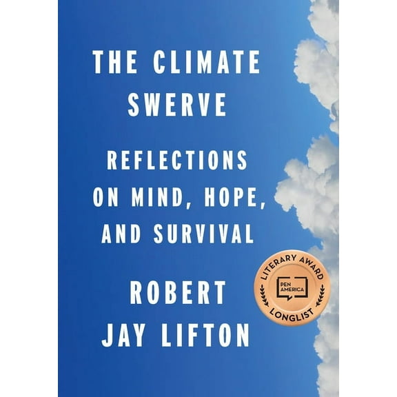 The Climate Swerve: Reflections on Mind, Hope, and Survival, (Hardcover)