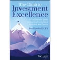 thumbnail image 1 of Pre-Owned The Climb to Investment Excellence: A Practitioner's Guide to Building Exceptional Portfolios and Teams (Hardcover) 1394206690 9781394206698, 1 of 1