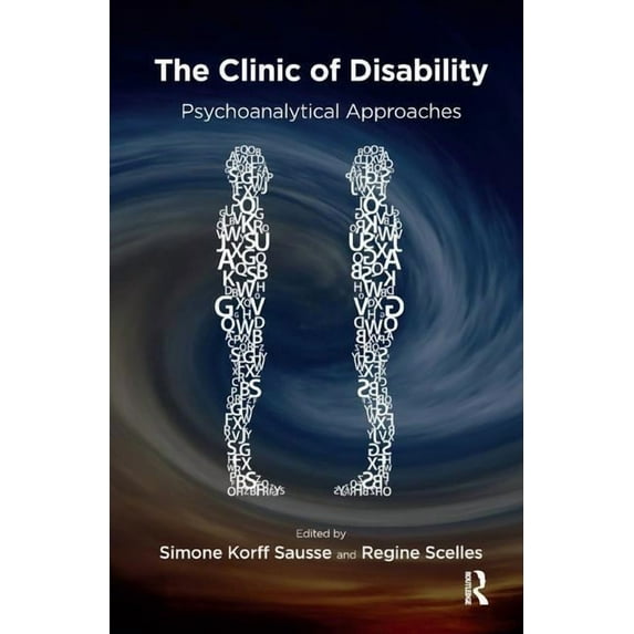 The Clinic of Disability: Psychoanalytical Approaches, (Paperback)