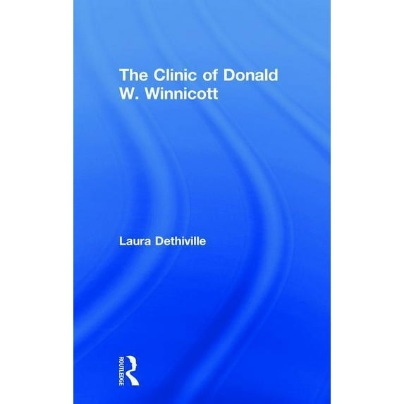 The Clinic of Donald W. Winnicott, (Hardcover)
