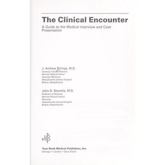 Pre-Owned The Clinical Encounter: A Guide to the Medical Interview and Case Presentation (Hardcover) 0815108079 9780815108078