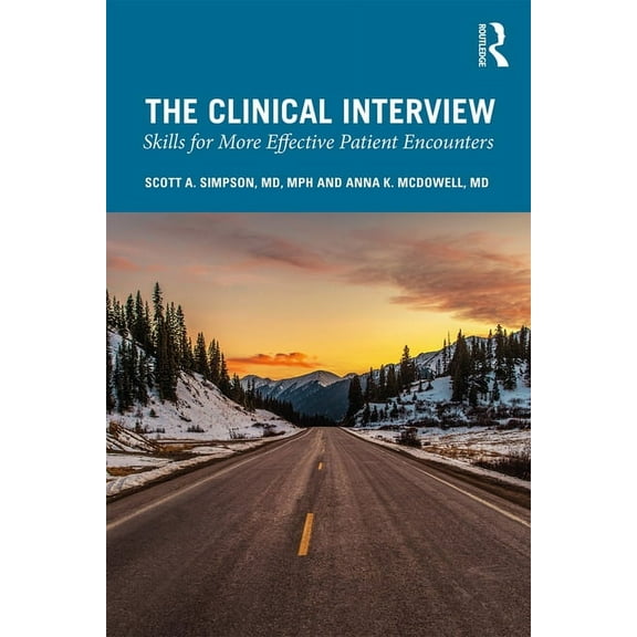 The Clinical Interview: Skills for More Effective Patient Encounters, (Paperback)