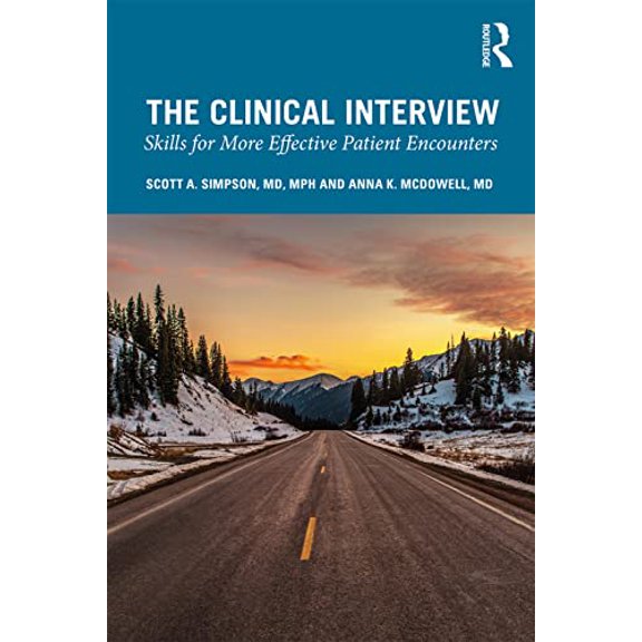 Pre-Owned The Clinical Interview: Skills for More Effective Patient Encounters (Paperback) 1138346500 9781138346505