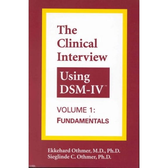 Pre-Owned The Clinical Interview Using Dsm-IV: Fundamentals (Paperback) 0880488255 9780880488259