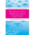 thumbnail image 1 of The Clinician's Guide to Collaborative Caring in Eating Disorders, (Paperback), 1 of 1
