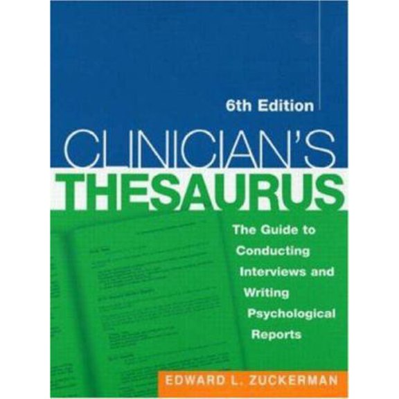 Pre-Owned Clinician's Thesaurus, 6th Edition: The Guide to Conducting Interviews and Writing Psychological Reports (The Clinician's Toolbox) (Paperback) 1572304375 9781572304376