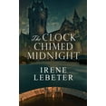 thumbnail image 1 of The Clock Chimed Midnight (Paperback), 1 of 1