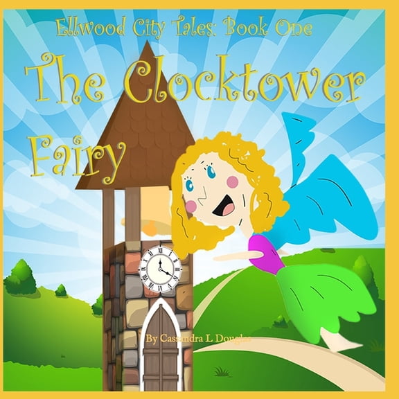 The Clock Tower Fairy, (Paperback)