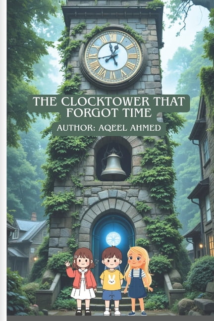 The Clocktower That Forgot Time, (Paperback)