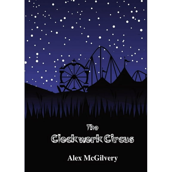 The Clockwork Circus, (Paperback)