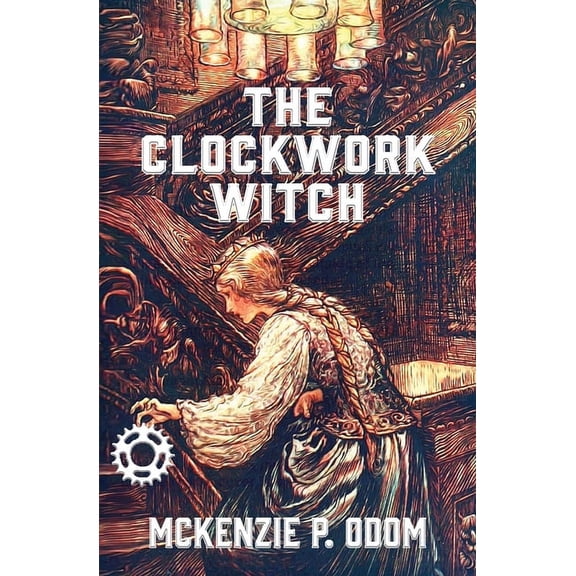 The Clockwork Witch (Paperback)