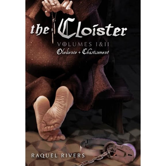 The Cloister: Volumes I & II: Obedience & Chastisement