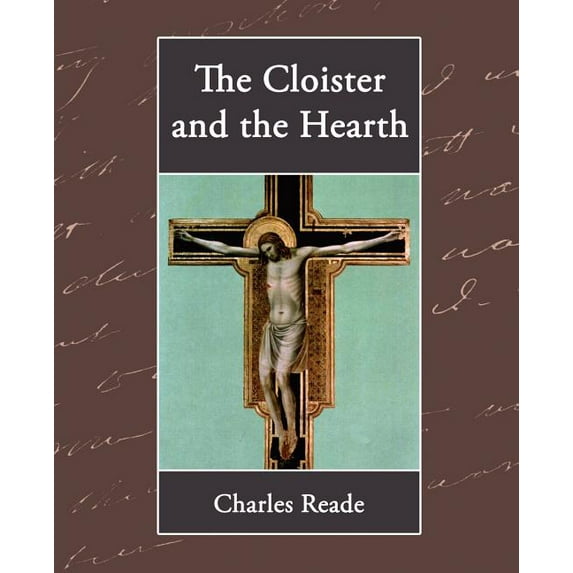 The Cloister and the Hearth (Paperback)