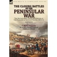 thumbnail image 1 of The Closing Battles of the Peninsular War: the British Army Under Wellington in the Pyrenees &amp; South of France, 1813, (Hardcover), 1 of 1