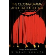 The Closing Drama at The End of The Age Is Christs Coming One Coming or in Two Phases?, Paperback