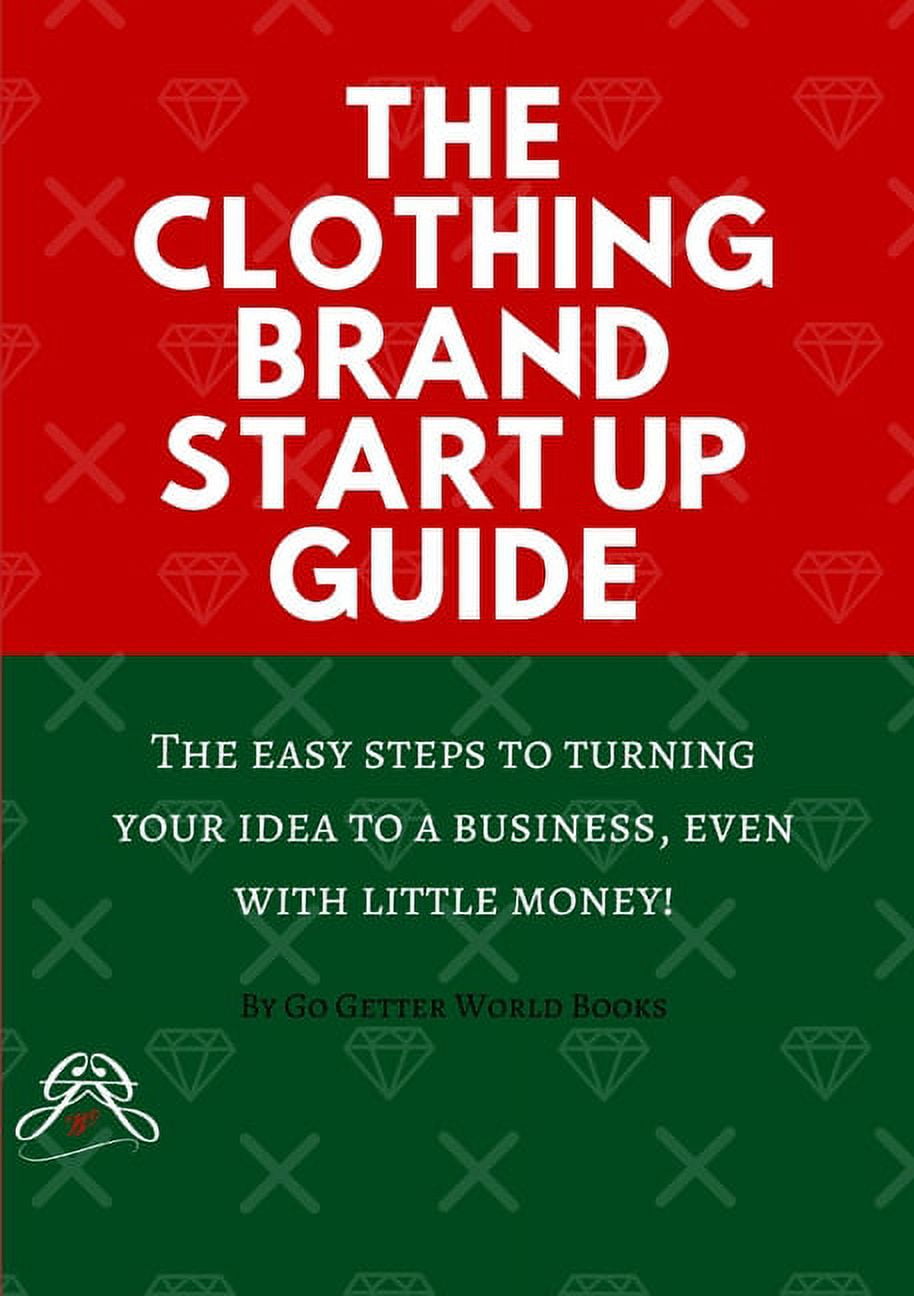 The Clothing Brand Start Up Guide (Paperback)