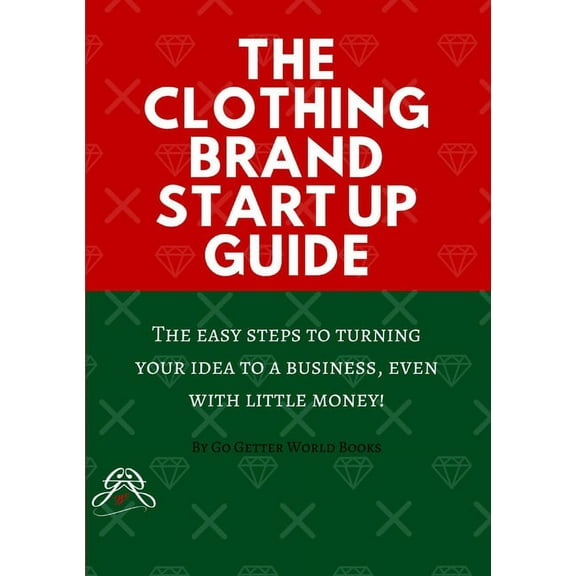 The Clothing Brand Start Up Guide, (Paperback)