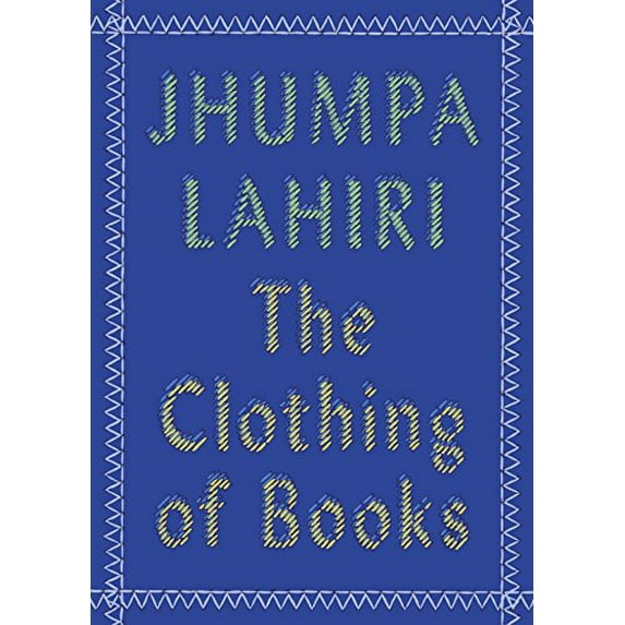 Pre-Owned The Clothing of Books: An Essay (Paperback) 0525432752 9780525432753