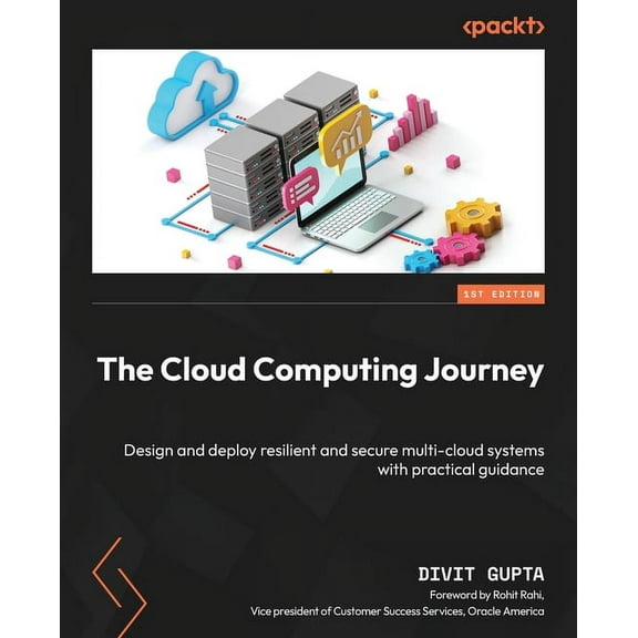 The Cloud Computing Journey: Design and deploy resilient and secure multi-cloud systems with practical guidance, (Paperback)