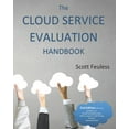 thumbnail image 1 of The Cloud Service Evaluation Handbook : How to Choose the Right Service (Paperback), 1 of 1