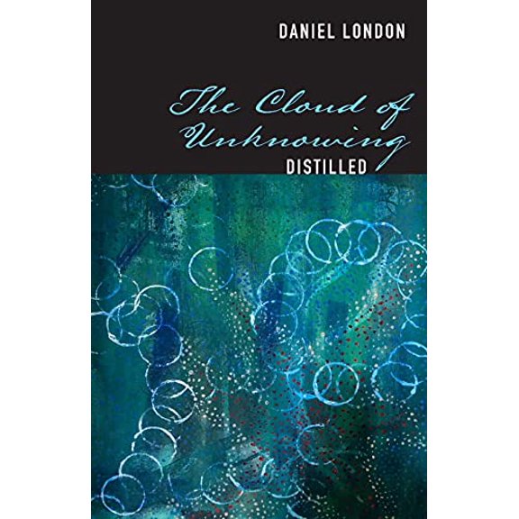 Pre-Owned The Cloud of Unknowing Distilled (Paperback) 1949643905 9781949643909