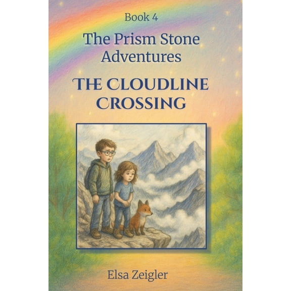 The Cloudline Crossing: A STEM Fantasy Chapter Book for Kids Ages 5-8, (Paperback)