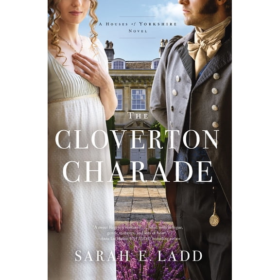 The Cloverton Charade: A Low-Spice Regency Romance, (Paperback)