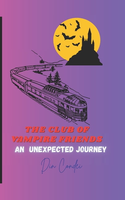 The Club of Vampire Friends The Club of Vampire Friends: An unexpected journey, Book 4, (Paperback)