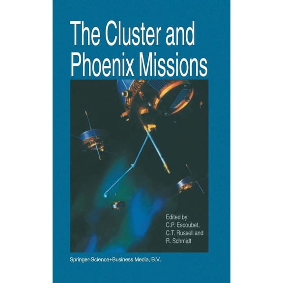 The Cluster and Phoenix Missions, (Hardcover)