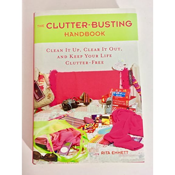 Pre-Owned The Clutter-Busting Handbook : Clean It Up, Clear It Out, and Keep Your Life Clutter-Free Paperback