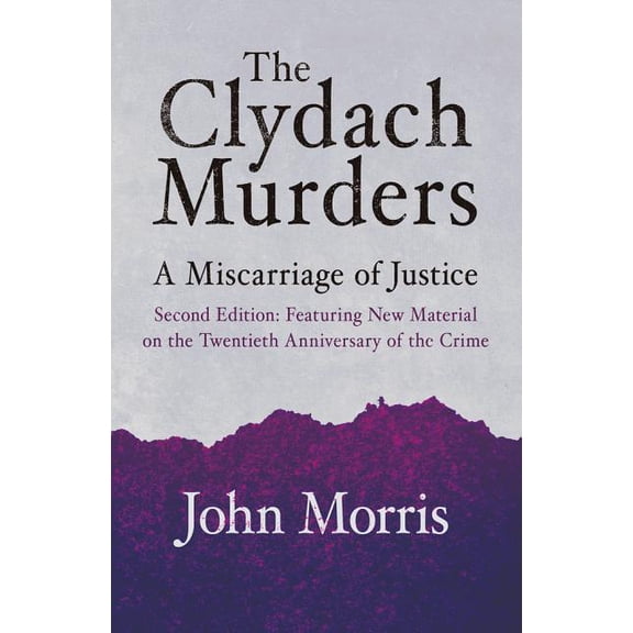The Clydach Murders : A Miscarriage of Justice (Paperback)