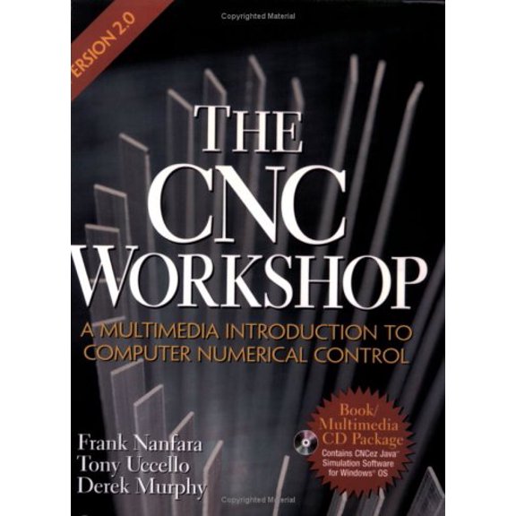 Pre-Owned The Cnc Workshop Version 2.0: A Multimedia Introduction to Computer Numerical Control (Paperback) 158503083X 9781585030835