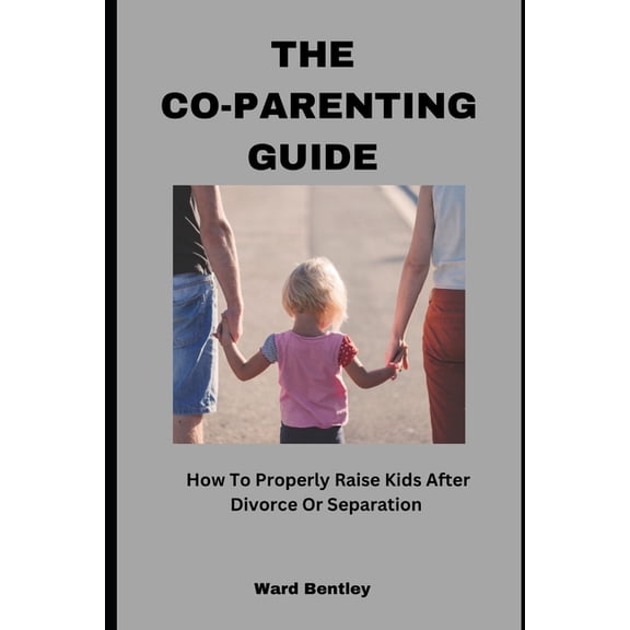 The Co-Parenting Guide, (Paperback)