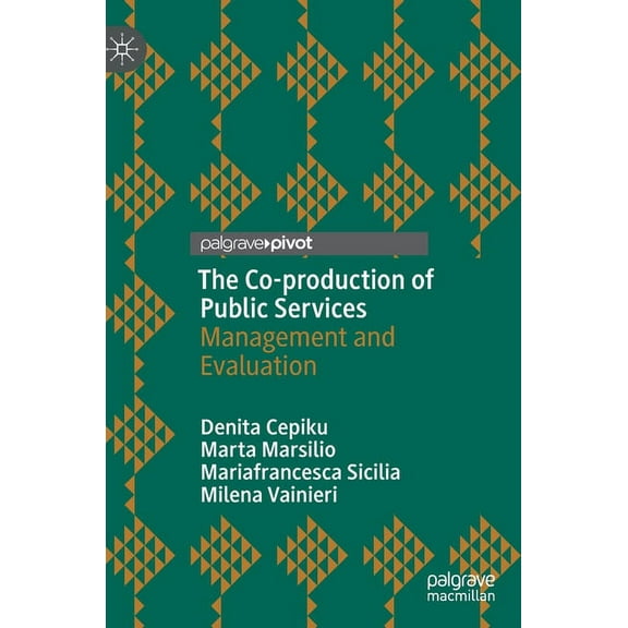 The Co-Production of Public Services: Management and Evaluation, (Hardcover)