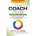 thumbnail image 1 of Pre-Owned The Coach Model for Christian Leaders: Powerful Leadership Skills for Solving Problems, Reaching Goals, and Developing Others (Paperback) 1642793574 9781642793574, 1 of 1