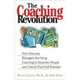 thumbnail image 1 of Pre-Owned The Coaching Revolution: How Visionary Managers Are Using Coaching to Empower People and Unlock Their Full Potential (Paperback) 1593370784 9781593370787, 1 of 1