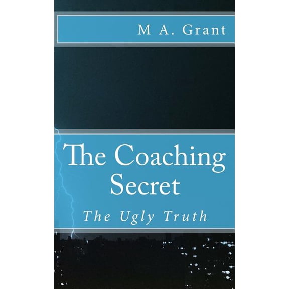 The Coaching Secret - The Ugly Truth, (Paperback)