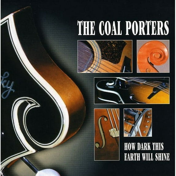 The Coal Porters - How Dark This Earth Will Shine - Music & Performance - CD