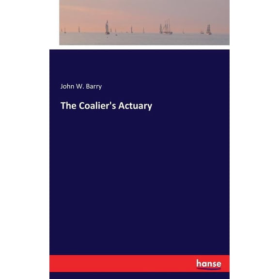 The Coalier's Actuary, (Paperback)