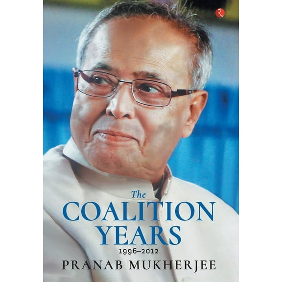 The Coalition Years, (Hardcover)