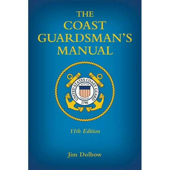 The Coast Guardsman's Manual, (Paperback)