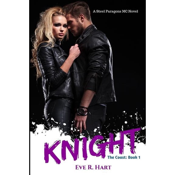 The Coast:: Knight : A Steel Paragons MC Novel (Series #1) (Paperback)