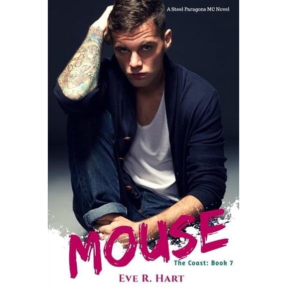 The Coast:: Mouse: A Steel Paragons MC Novel (Paperback)
