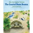 thumbnail image 1 of The Coastal Dune Drama: Bob, the Gopher Tortoise, (Paperback), 1 of 1