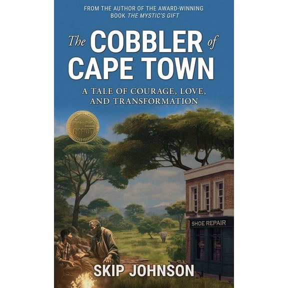 The Cobbler of Cape Town: A tale of courage, love, and transformation, (Paperback)