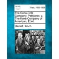 thumbnail image 1 of The Coca-Cola Company, Petitioner, v. The Koke Company of American, Et Al. (Paperback), 1 of 1