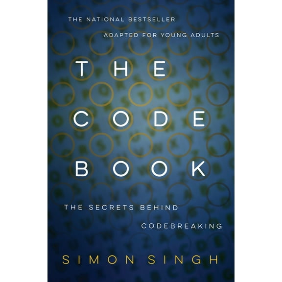 The Code Book: How to Make It, Break It, Hack It, Crack It (Paperback)